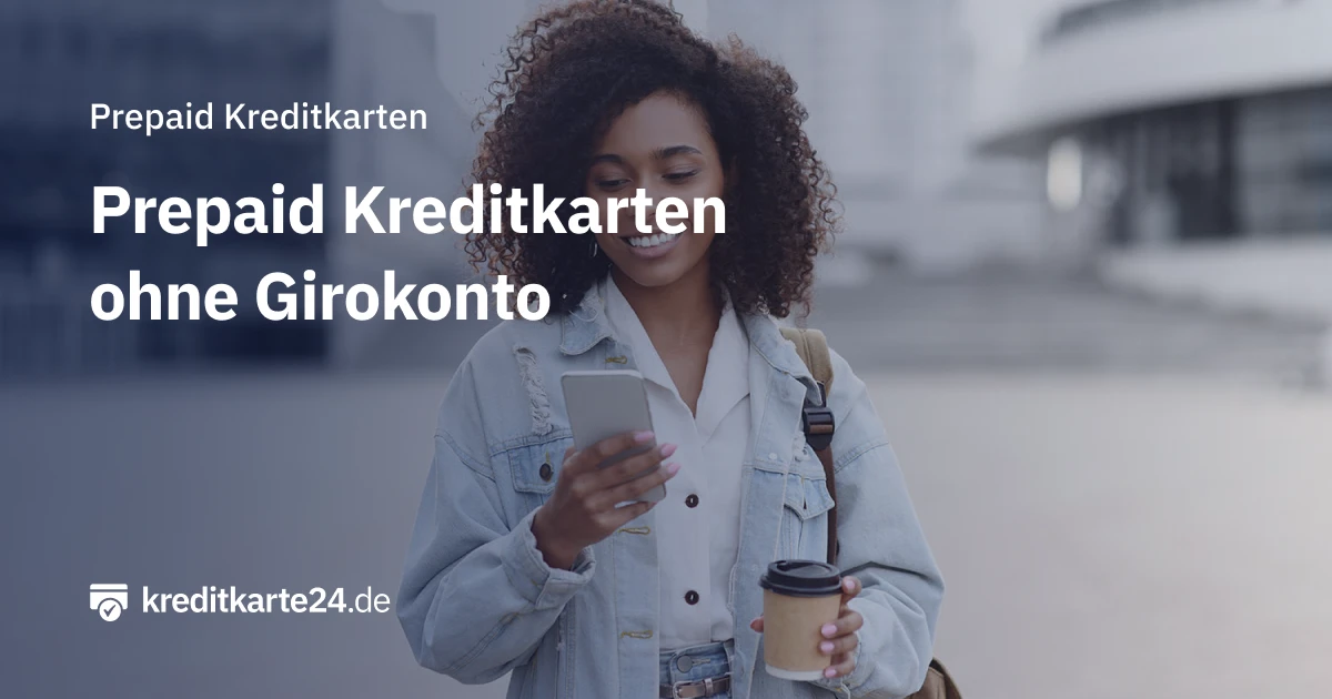 Prepaid Kreditkarte ohne Girokonto